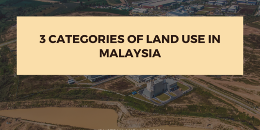 3 Categories Of Land Use In Malaysia